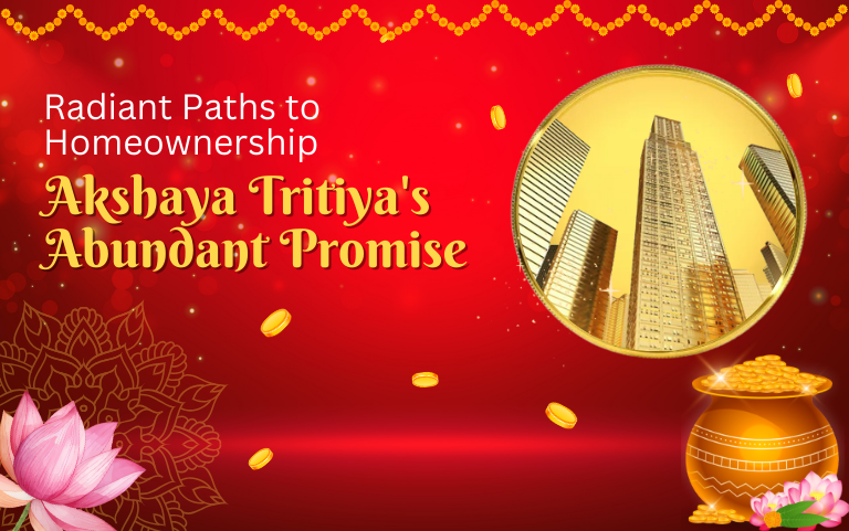 Radiant Paths to Homeownership: Akshaya Tritiya's Abundant Promise