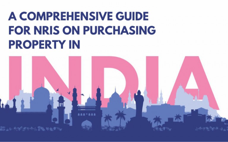 A Comprehensive Guide for NRIs on Purchasing Property in India