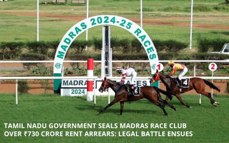 Tamil Nadu Government Seals Madras Race Club Over ₹730 Crore Rent Arrears: Legal Battle Ensues