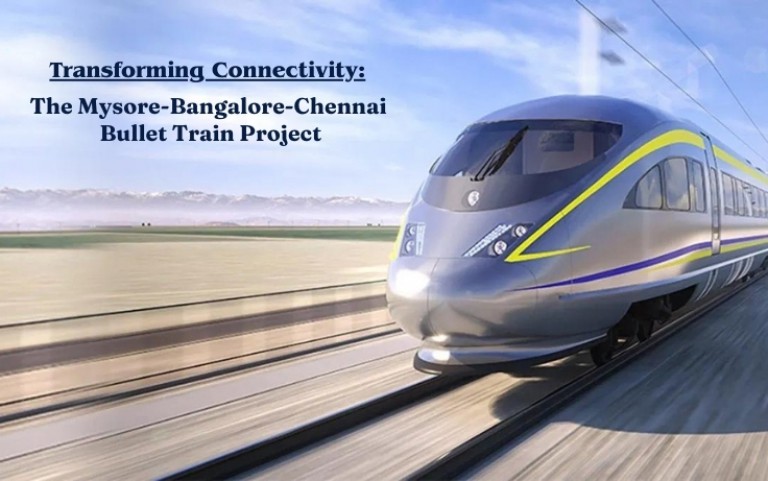 Transforming Connectivity: The Mysore-Bangalore-Chennai Bullet Train Project