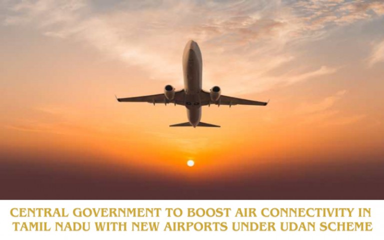 Central Government to Boost Air Connectivity in Tamil Nadu with New Airports Under UDAN Scheme