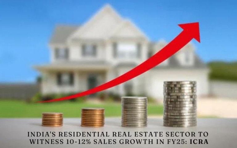 India's Residential Real Estate Sector to Witness 10-12% Sales Growth in FY25: ICRA