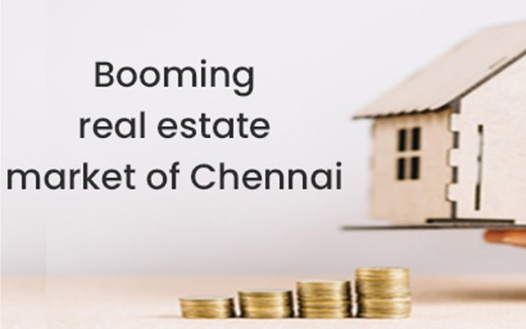 Reasons Behind a Boon in Chennai Real Estate