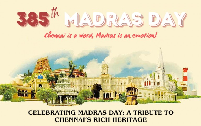 Celebrating Madras Day: A Tribute to Chennai's Rich Heritage