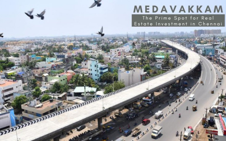Medavakkam: The Prime Spot for Real Estate Investment in Chennai