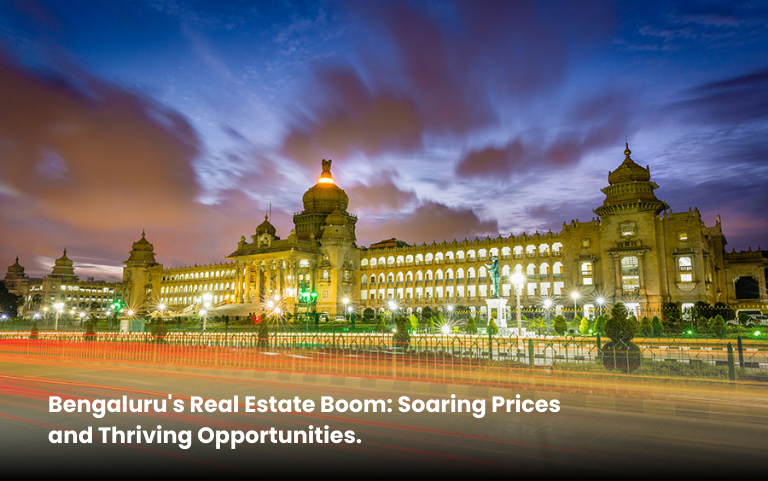 Bengaluru's Real Estate Boom: Soaring Prices and Thriving Opportunities
