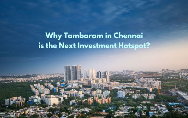 Why Tambaram in Chennai is the Next Investment Hotspot ?