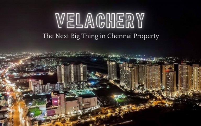 Velachery: The Next Big Thing in Chennai Property