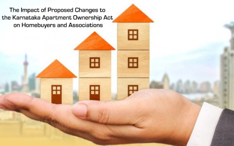 The Impact of Proposed Changes to the Karnataka Apartment Ownership Act on Homebuyers and Associations