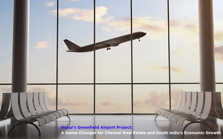 Hosur’s Greenfield Airport Project: A Game-Changer for Chennai Real Estate and South India’s Economic Growth