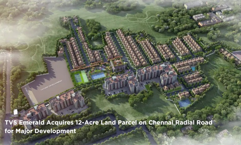 TVS Emerald Acquires 12-Acre Land Parcel on Chennai's Radial Road for Major Development
